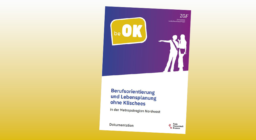 Be ok – „Berufsorientierung und Lebensplanung ohne Klischees“