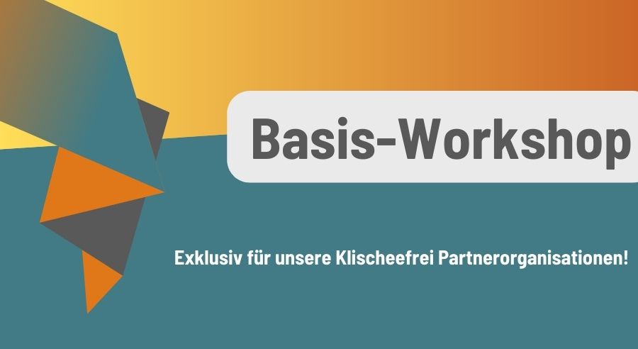 In Zukunft klischeefrei! Basis-Workshop f&uuml;r klischeefreies Handeln