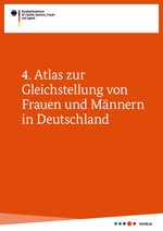 4. Atlas zur Gleichstellung von Frauen und Männern in Deutschland